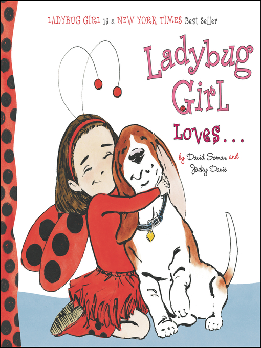 Title details for Ladybug Girl Loves... by David Soman - Wait list